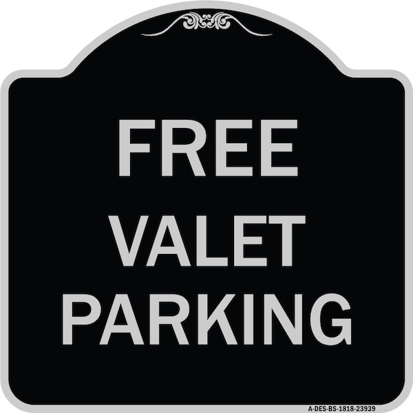 Signmission Free Valet Parking Heavy-Gauge Aluminum Architectural Sign, 18" x 18", BS-1818-23939 A-DES-BS-1818-23939 - main